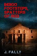 Indigo Footsteps, Spatters of Red by J. Fally