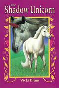 The Shadow Unicorn (Unicorns #2) by Vicki Blum