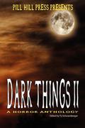 Dark Things II (Dark Things #2) by David W. Landrum