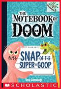 Snap of the Super-Goop: #10 by Troy Cummings