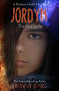 Jordyn: The Final Battle (A Daemon Hunter #3) by Tiffany King