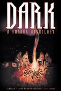 Dark: A Horror Anthology by Bryan Wolford
