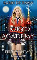First Contact (Tokyo Academy #1) by Karin De Havin