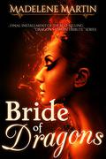 Bride of Dragons (The Dragon's Virgin Tribute #3) by Madelene Martin