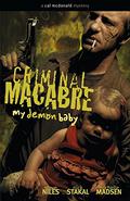 Criminal Macabre: My Demon Baby: A Cal McDonald Mystery (Criminal Macabre: A Cal McDonald Mystery #5) by Nick Stakal