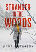 Stranger in the Woods by Anni Taylor
