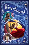 Riverbound (Heartseeker #2) by Melinda Beatty