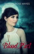 Blood Pact (Blood Pact #1) by Sharon Rose Mayes