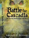 Battle for Cascadia (Gaia Wars #2) by Kenneth G. Bennett