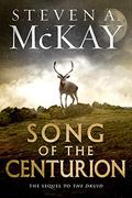 Song of the Centurion (Warrior Druid of Britain #2) by Steven A. McKay