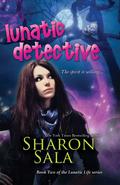 Lunatic Detective by Sharon Sala