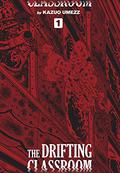 The Drifting Classroom: Perfect Edition, Vol. 1 (The Drifting Classroom: Perfect Edition #1) by Kazuo Umezz