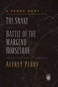 A Pehov Duet : The Snake, Battle of the Margend Horseshoe  (The Chronicles of Siala) by Alexey Pehov