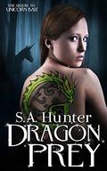 Dragon Prey (Unicorn Bait #2) by S.A. Hunter