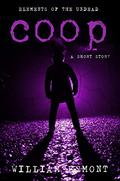 Coop (Elements of The Undead #0.5) by William Esmont