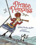 Pirate Princess by Sudipta Bardhan-Quallen