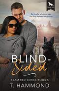 Blind-sided (Team Red #5) by T. Hammond