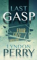 Last Gasp - Four Cozy Thrillers (Four-Pack Fiction #1) by Lyndon Perry