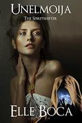 Unelmoija: The Spiritshifter (Weeia #3) by Elle Boca