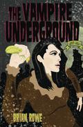 The Vampire Underground (Grisly High #1) by Brian Rowe