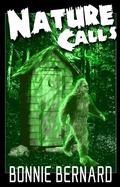 Nature Calls by Bonnie Bernard