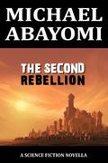 The Second Rebellion by Michael Abayomi