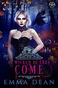 As Wicked As They Come by Emma Dean