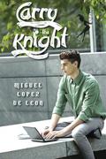 Carry the Knight by Miguel Lopez de Leon
