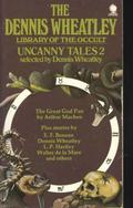 Uncanny Tales 2  (The Dennis Wheatley Library of the Occult) by William B. Seabrook