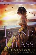 Island of Glass: The Age of Magic (The Age of Magic: The Glassmakers #1) by Ruth Nestvold