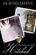 Hitched (Travelers #3.5) by Claudia Lefeve