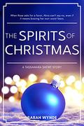 The Spirits of Christmas (Tassamara #2.5) by Sarah Wynde