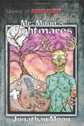 Mr. Moon's Nightmares by Jonathan Moon