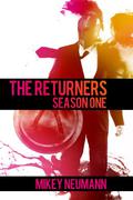 The Returners: Season One Omnibus by Mikey Neumann