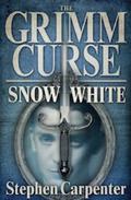 Snow White (The Grimm Curse #3) by Stephen Carpenter