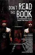 Don't Read This Book: 13 Tales from the Mad City by Will Hindmarch