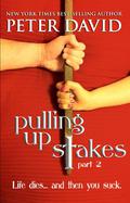 Pulling up Stakes 2 by Peter David