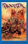 Ragnarök, Vol. 3: The Breaking of Helheim (Ragnarök #3) by Walter Simonson