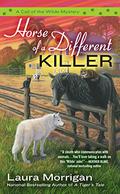 Horse of a Different Killer by Laura Morrigan