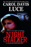 NIGHT STALKER by Carol Davis Luce