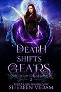 Death Shifts Gears (Outside the Circle Mystery #2) by Shereen Vedam