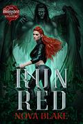 Run Red (The Monster You Know #1) by Nova Blake