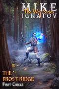 The Frost Ridge. First Circle (The Way #4) by Mike Ignatov