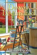 Dewey Decimated (The Haunted Library Mysteries #6) by Allison Brook