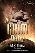 A Grim Baby (Tornians #8) by M.K. Eidem