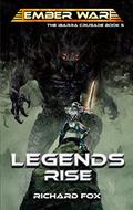Legends Rise (The Ibarra Crusade #5) by Richard Fox