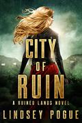 City of Ruin (Ruined Lands #1) by Lindsey Pogue