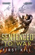 First Kill  (Sentenced to War) by Jonathan P. Brazee