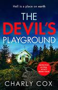 The Devil's Playground (Detective Alyssa Wyatt #4) by Charly Cox