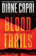 Blood Trails: A Michael Flint Novel (Michael Flint #1) by Diane Capri